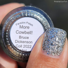 Load image into Gallery viewer, More Cowbell!! - The Bruce Dickinson

