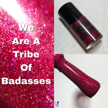 Load image into Gallery viewer, We Are A Tribe Of Badasses - Empowering Women Quad
